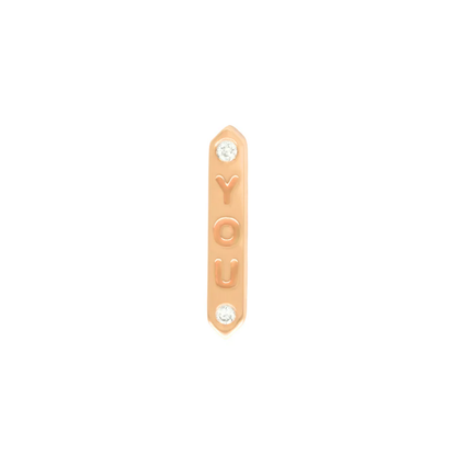 "YOU"  Diamond Threadless End